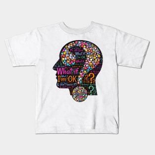 What if I'm OK Kids T-Shirt